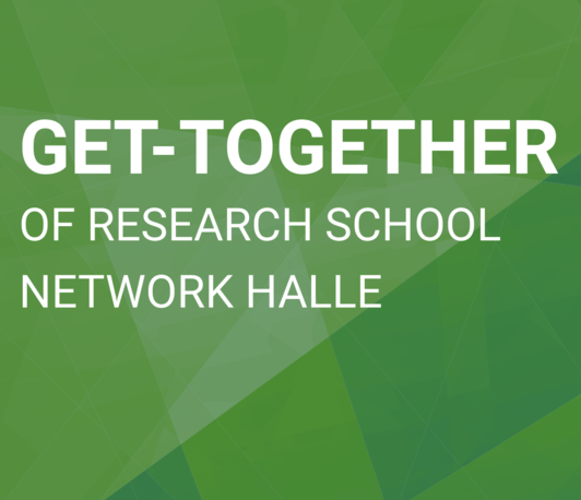 Get-together of Research School Network Halle
